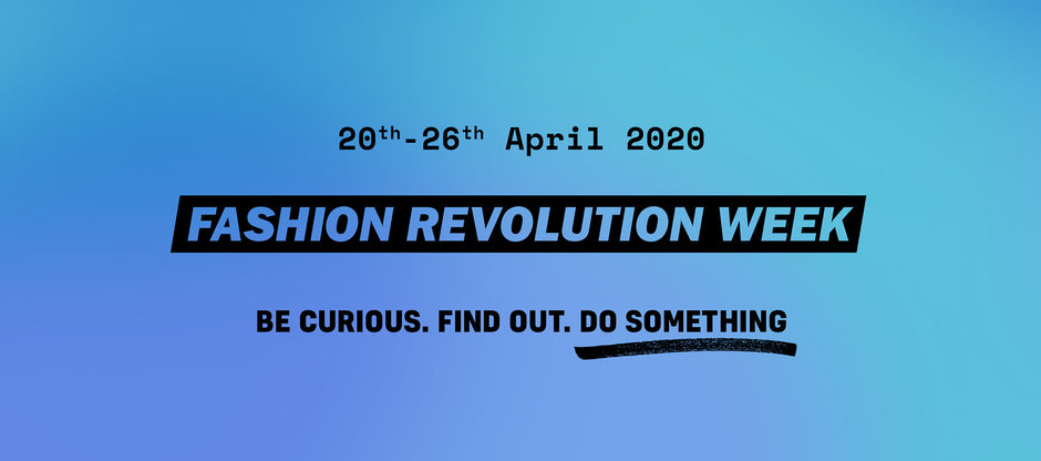 Fashion Revolution Week 2020